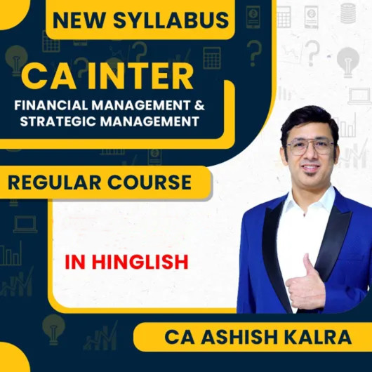 CA Ashish Kalra FM-SM Regular Online Classes For CA Inter : Online Classes CA Ashish Kalra FM-SM Regular Online Classes For CA Inter : Online Classes