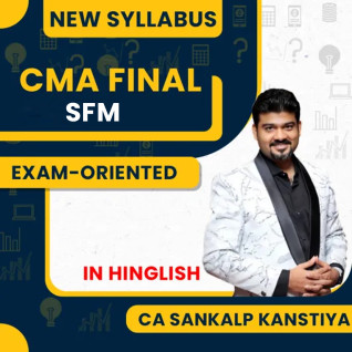 CA Sankalp Kanstiya SFM Exam Oriented Online Classes For CMA Final