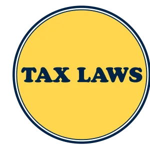 Tax Laws.