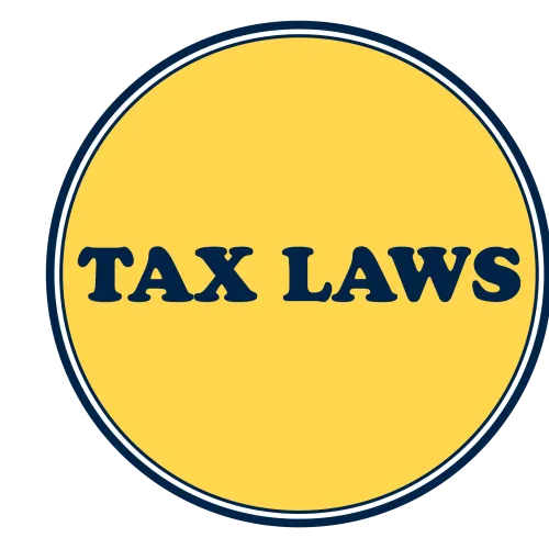 Tax Laws.