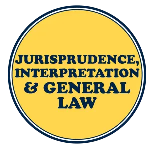 Jurisprudence, Interpretation and General Laws