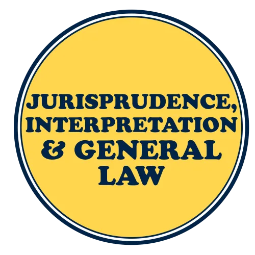 Jurisprudence, Interpretation and General Laws