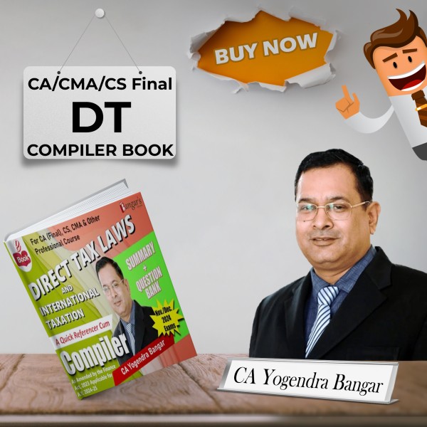 CA Yogendra Bangar Direct Tax Laws Compiler For CA/CMA/CS Final : Online Study Material