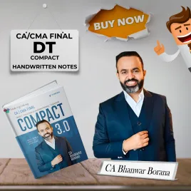CA/CMA Final Compact Handwritten Notes on Direct Tax New Syllabus By CA Bhanwar Borana Applicable For May/June & Nov/Dec 2025 Exams CA/CMA Final Compact Handwritten Notes on Direct Tax New Syllabus By CA Bhanwar Borana Applicable For May/June & Nov/Dec 2025 Exams