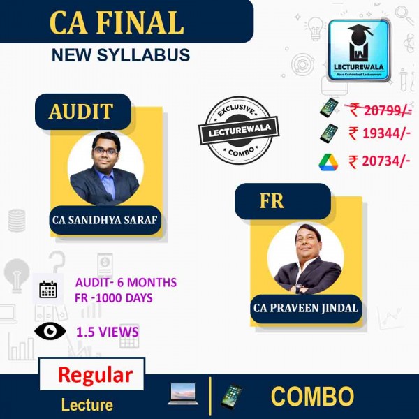 CA Final Combo Audit + FR New Syllabus Regular Course By CA Sanidhya Saraf & CA Praveen Jindal: ONLINE CLASSES.