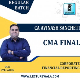 CMA FINAL CORPORATE FINANCIAL REPORTING REGULAR COURSE BY CA AVINASH SANCHETI : Pendrive / online classes.