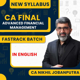 CA Nikhil Jobanputra Advanced Financial Management Fastrack online Classes In English For CA Final CA Nikhil Jobanputra Advanced Financial Management Fastrack online Classes In English For CA Final