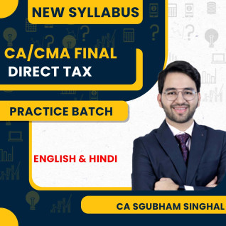 CA Shubham Singhal Direct Tax Practice Online Classes For CA/CMA Final