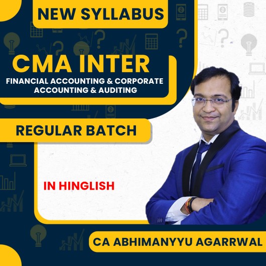 CA Abhimanyyu Agarrwal Financial Accounting & Corporate Accounting & Auditing COMBO Regular Online Classes For CMA Inter : Google Drive/ Pen Drive.