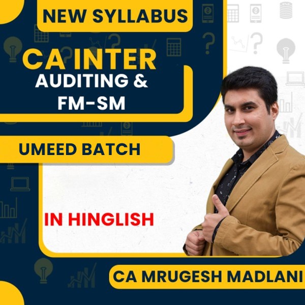 CA Mrugesh Madlani Audit & FM-SM COMBO Regular For CA Inter : Live Online Classes