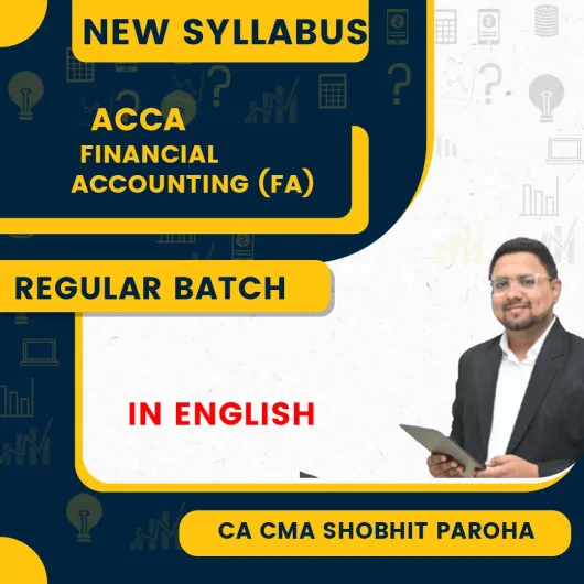 ACCA Knowledge Level–Financial Accounting (FA) Full Course By ACCA. CA CMA Shobhit Paroha ACCA Knowledge Level–Financial Accounting (FA) Full Course By ACCA. CA CMA Shobhit Paroha