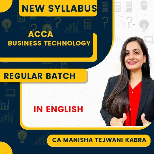 ACCA Knowledge Level– Business and Technology (BT) Full Course By ACCA. CA Manisha Tejwani Kabra ACCA Knowledge Level– Business and Technology (BT) Full Course By ACCA. CA Manisha Tejwani Kabra