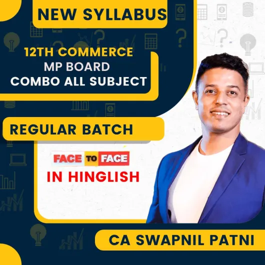 12th Commerce MP Board Combo All Subject Live Classes March 26 Batch (New) Course By Swapnil Patni Classes