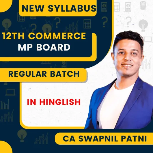 12th Commerce MP Board with CA Foundation Combo Gurukul IPP Course By Swapnil Patni Classes 12th Commerce MP Board with CA Foundation Combo Gurukul IPP Course By Swapnil Patni Classes