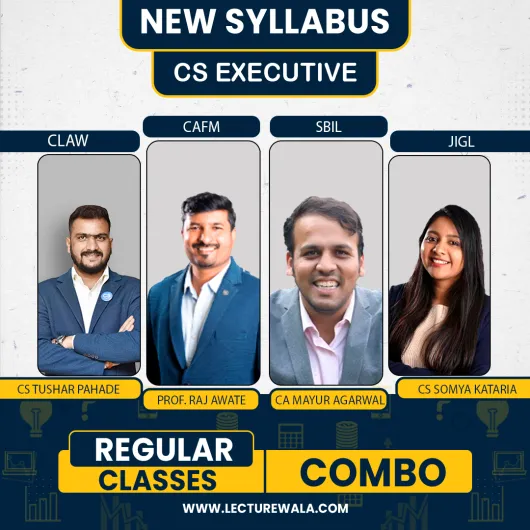 CS Tushar Pahade CLAW Prof. Raj Awate CAFMV CA Mayur Agarwal SBIL & CS Somya Kataria JIGL Regular Combo Classes For CS Executive Online Classes CS Tushar Pahade CLAW Prof. Raj Awate CAFMV CA Mayur Agarwal SBIL & CS Somya Kataria JIGL Regular Combo Classes For CS Executive Online Classes