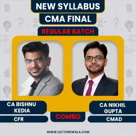 CA Nikhil Gupta CMAD &amp; CA Bishnu Kedia CFR Regular Online Combo Classes For CMA Final
