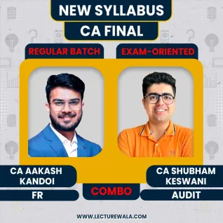CA Final FR Regular & Audit Exam Oriented Batch By CA Aakash Kandoi & CA Shubham Keswani : Online Classes