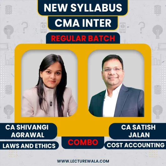 CA Shivangi Agrawal Business Laws and Ethics & CA Satish Jalan Cost Accounting Regular Combo Batch For CMA Inter