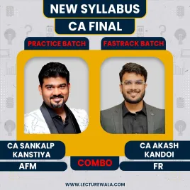 CA Final FR, (Fastrack Batch) &amp; AFM (Practice Batch) By CA Sankalp Kanstiya &amp; CA Akash Kandoi 