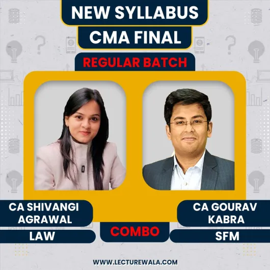 CA Gourav Kabra SFM & CA Shivangi Agarwal Law Regular Combo Classes For CMA Final Online Classes