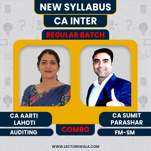 CA Aarti Lahoti Audit & CA Sumit Parashar FM-SM COMBO Regular Online Classes For CA Inter : Google/Pen Drive Classes