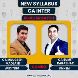 CA Mrugesh Madlani Audit & CA Sumit Parashar FM-SM COMBO Regular Online Classes For CA Inter : Google/Pen Drive Classes CA Mrugesh Madlani Audit & CA Sumit Parashar FM-SM COMBO Regular Online Classes For CA Inter : Google/Pen Drive Classes