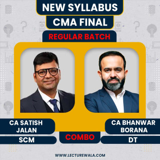 CA Satish Jalan SCM & CA Bhanwar Borana DT Regular Combo Classes For CMA Final Online Classes