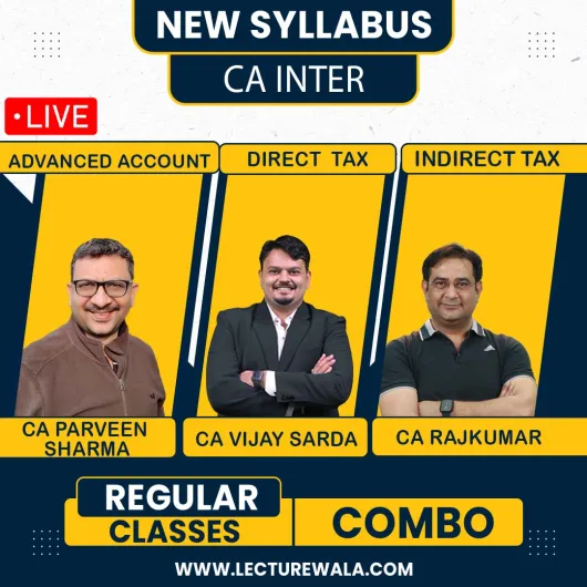 Ca Inter New Syllabus Advanced Account Direct tax And indirect Tax Regular Combo By Ca Parveen Sharma , Ca Vijay Sarda , Ca Raj Kumar For ( Sep 2026 & Jan 2027 )
