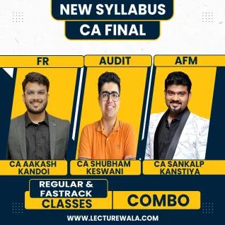 CA Final FR , AFM (Regular Batch) & Audit (Fastrack Batch) By CA Shubham Keswani & CA Sankalp Kanstiya & CA Akash Kandoi 
