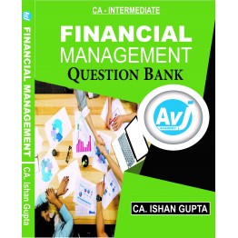 CA Inter Group-2 Financial Management Question Bank Book Only (3rd Edition) : Study Material By CA Ishan Gupta ( May 2022)