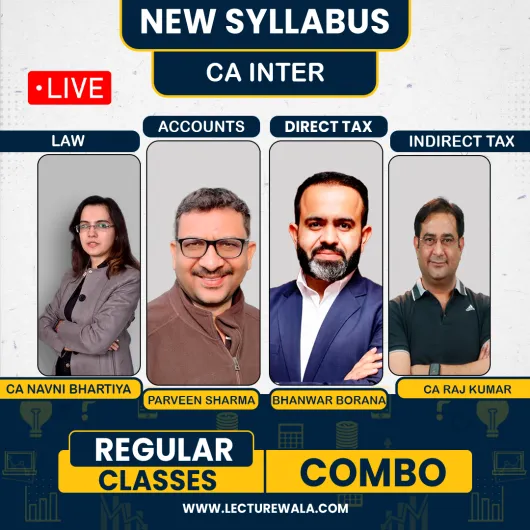 CA INTER GROUP 1 COMBO NEW LIVE BATCH BY ADV ACC - CA Parveen Sharma , LAW - Ca Cs Navni Bhartiya , DT - CA BHANWAR BORANA , GST - CA RAJKUMAR