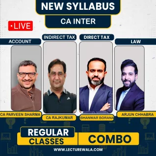 CA INTER GROUP 1 COMBO NEW LIVE BATCH BY ADV ACC - CA Parveen Sharma , LAW - CMA Arjun Chhabra , DT - CA BHANWAR BORANA , GST - CA RAJKUMAR For (Sep 2026 & Jan 27)