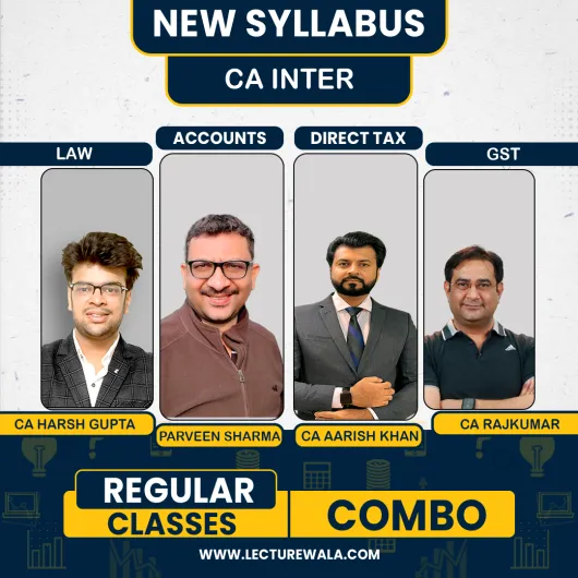 CA Inter New Syllabus Group - 1 COMBO BY ADV ACC - CA PARVEEN SHARMA LAW - CA HARSH GUPTA DT - CA AARISH KHAN GST - CA RAJ KUMAR For Spt 2026 & Jan 2027