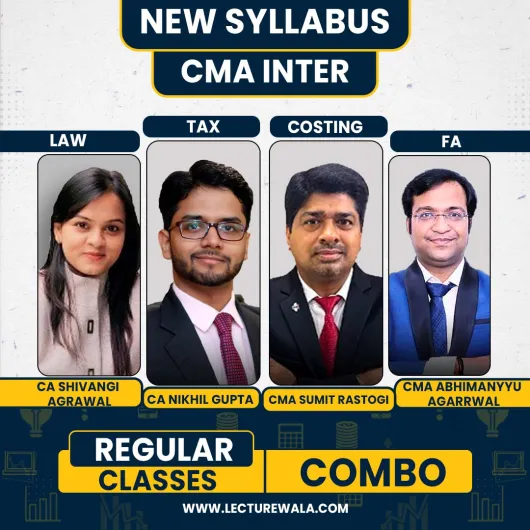 CA Shivangi Agrawal Business CA CS CMA Nikhil Gupta CMA Sumit Rastogi CMA Abhimanyyu Agarrwal Group 1 Regular combo Batch For CMA Inter