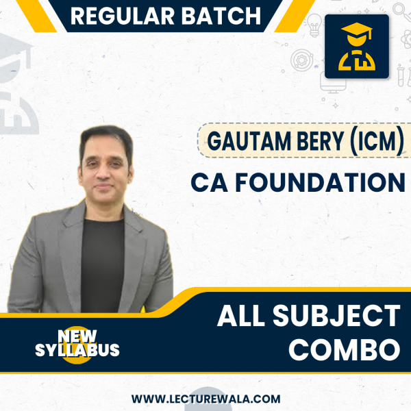 CA Foundation All Subject Combo Live Regular Batch : Video Lecture + Study Material by ICM Amritsar Gautam Bery & Team