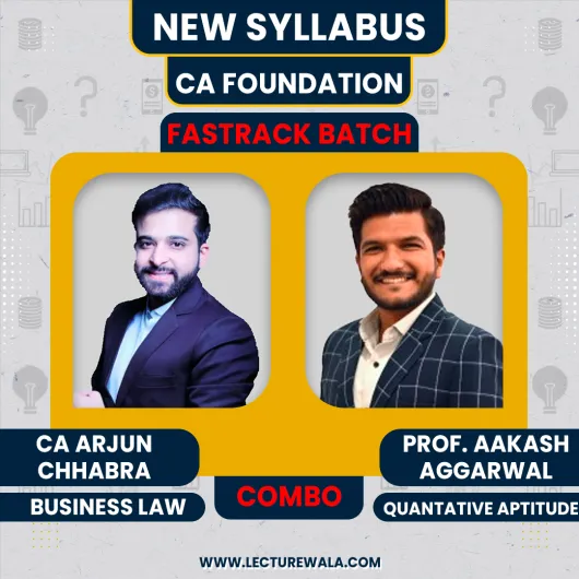 CA Foundation Business Law & Quantative Aptitude By CA Arjun Chhabra & Prof. Aakash Agarwal Fastrack Batch : Online Classes