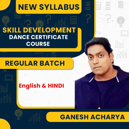 Ganesh Acharya Dance Certificate Course : Skill Development Course