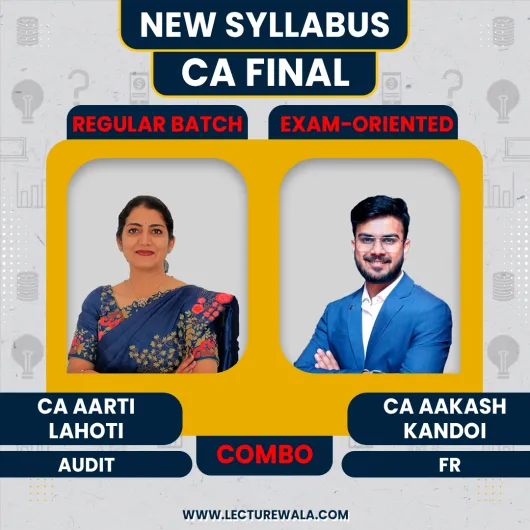 CA Aakash Kandoi FR (EO) & CA Aarti Lahoti Audit (Regular) IN English For CA Final: Online Classes