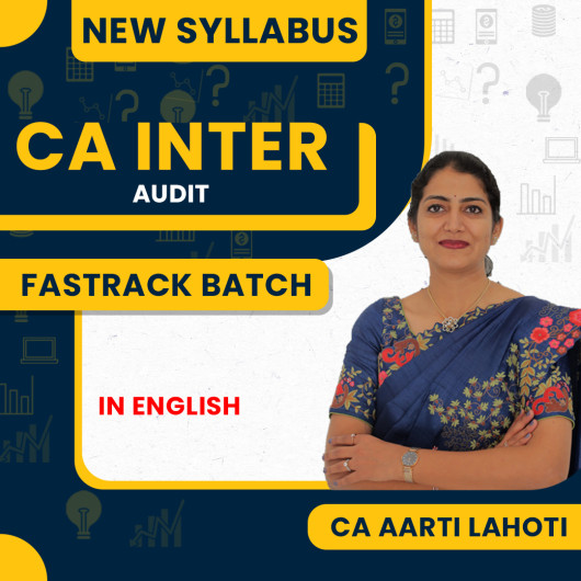 CA Aarti Lahoti Audit Fastrack Batch In English For CA Inter : Online Classes