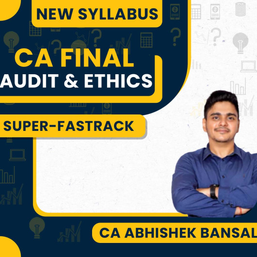 CA Abhishek Bansal Auditing and Ethics Super Fastrack Online Classes For CA Final