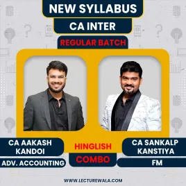 CA Aakash Kandoi Advanced Accounting &amp; CA Sankalp Kanstiya FM Regular Online Combo Classes For CA Inter May 2027