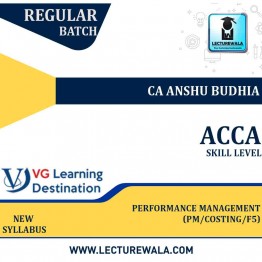 ACCA Skill Level Performance Management (PM/Costing/F5) : Video Lecture By CA Anshu Budhia