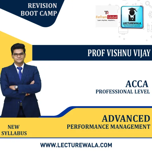 ACCA Professional Level –Advanced Performance Management (APM) – Revision Boot Camp with Video Question Marathon – Vishnu Vijay – International – Revision Boot Camp with Video Question Marathon(Sep-22, Dec-22, March-23, June-23)