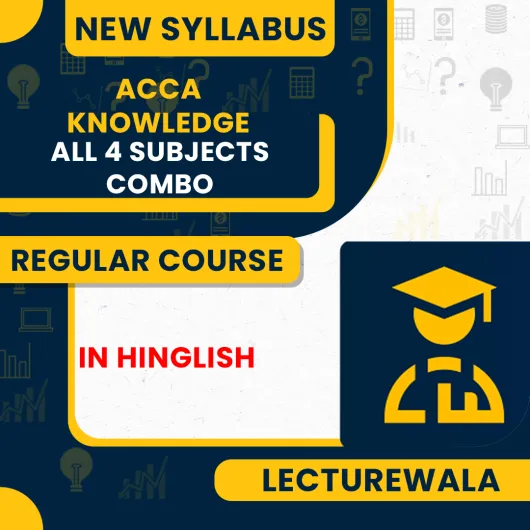 ACCA Knowledge Level – All 4 Subjects Combo Full Course ( Including ACCA Registration) By Lecturewala's Exclusive Faculty