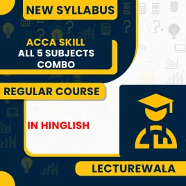ACCA Skill Level – All 5 Subjects Combo Full Course ( Including ACCA Registration) By Lecturewala's Exclusive Faculty