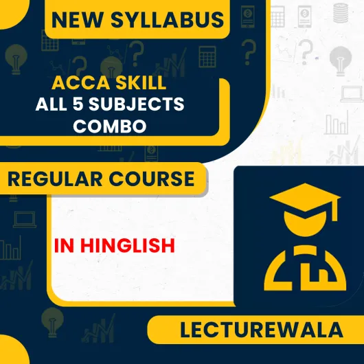ACCA Skill Level – All 5 Subjects Combo Full Course ( Including ACCA Registration) By Lecturewala's Exclusive Faculty ACCA Skill Level – All 5 Subjects Combo Full Course ( Including ACCA Registration) By Lecturewala's Exclusive Faculty