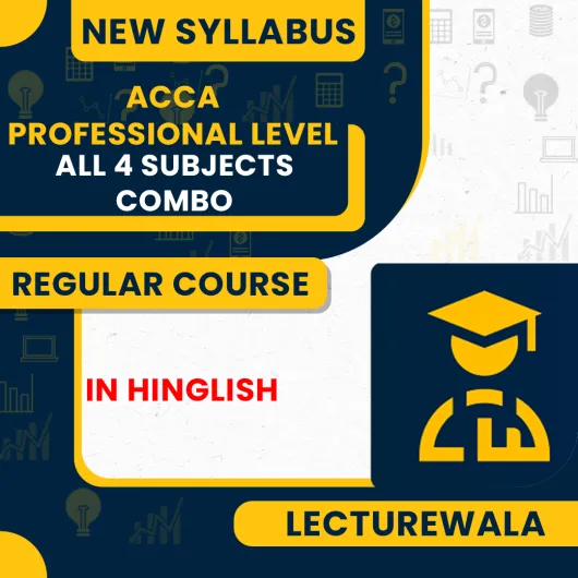 ACCA Professional Level – All 4 Subjects Combo Full Course ( Including ACCA Registration) By Lecturewala's Exclusive Faculty ACCA Professional Level – All 4 Subjects Combo Full Course ( Including ACCA Registration) By Lecturewala's Exclusive Faculty