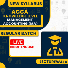 ACCA Knowledge Level– Management Accounting (MA) Full Course By Lecturewala