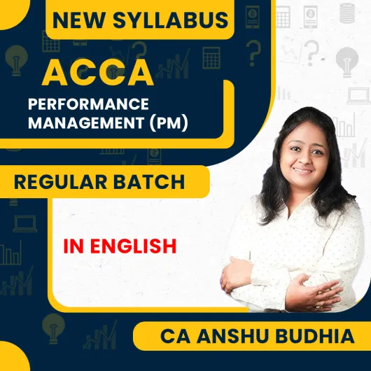 CA Anshu Budhia Performance Management (PM) Regular Batch By ACCA Skill Level CA Anshu Budhia Performance Management (PM) Regular Batch By ACCA Skill Level