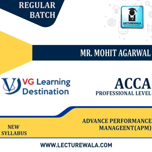 ACCA Strategic Professional Level Advance Performance Management (APM/P5) By Mr. Mohit Agarwal